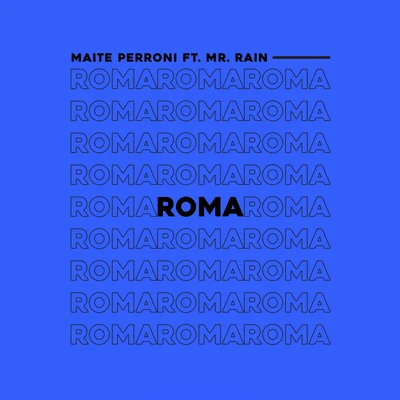 Roma 專輯 Maite Perroni