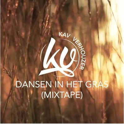 Kav Verhouzer Dansen In Het Gras (Mixtape)