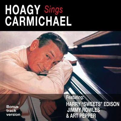 Hoagy Sings Carmichael (Bonus Track Version) 專輯 Hoagy Carmichael