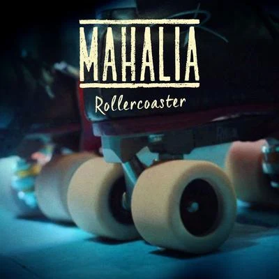 Rollercoaster 专辑 Mahalia