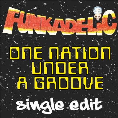 One Nation Under a Groove - Single Edit (7 Inch Single) 专辑 Funkadelic