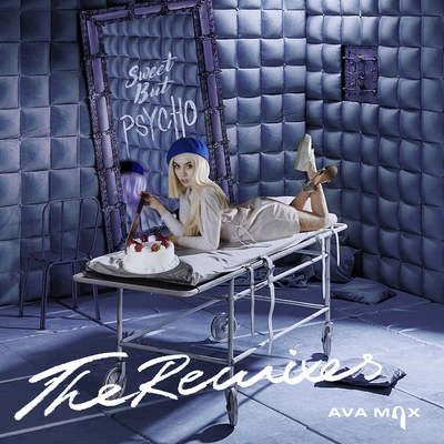 Sweet but Psycho (The Remixes) 專輯 AvA MaX