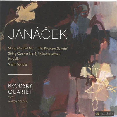 Janácek: String Quartets No. 1 & 2; Pohádka; Violin Sonata 专辑 The Brodsky Quartet