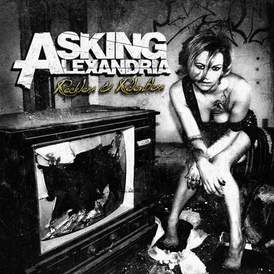 Asking Alexandria Reckless And Relentless