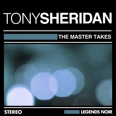 The Master Takes 专辑 Tony Sheridan/Alexis Korner/Steve Baker