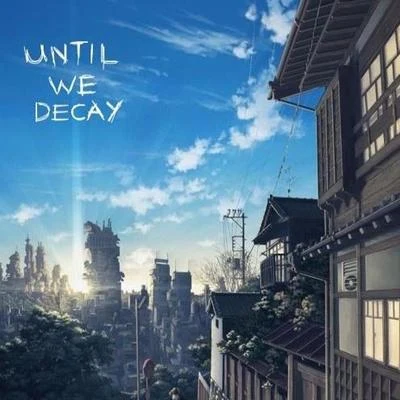 until we decay 专辑 Poppy Tears