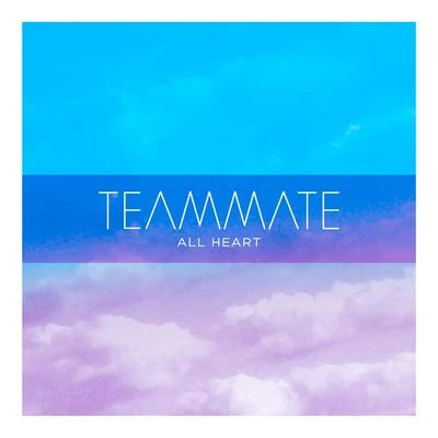 All Heart 專輯 Teammate/Daddys Groove