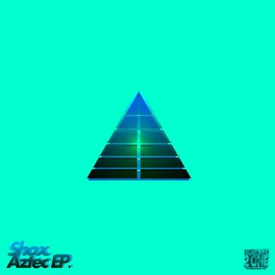 Aztec EP 專輯 Shox