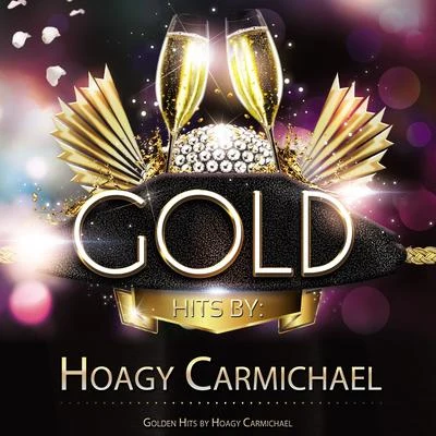 Golden Hits By Hoagy Carmichael 專輯 Hoagy Carmichael