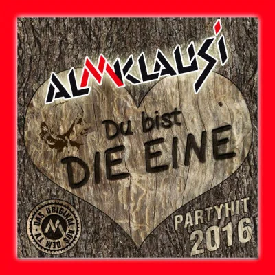 Du bist die Eine 專輯 Almklausi