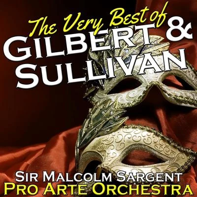 Pro Arte OrchestraFranco FerrarisFranco CorelliAmilcare Ponchielli The Very Best of Gilbert & Sullivan