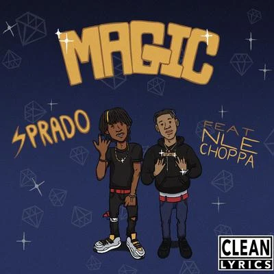 SpradoNLE Choppa Magic (feat. NLE Choppa)