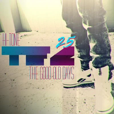 HI-TONE TFC, Vol. 2.5: The Good Old Days