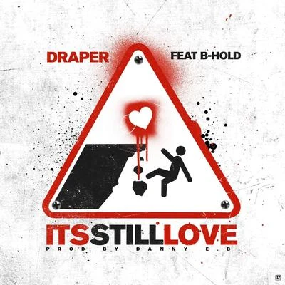 It&#x27;s Still Love - Single 专辑 Draper/G Money