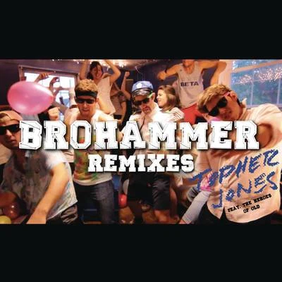 Brohammer (Remixes) 專輯 Amada/Topher Jones