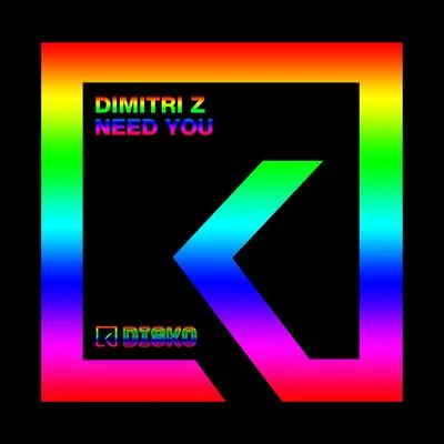 Need You 專輯 Dimitri Z/Felix Leiter/Rubber People