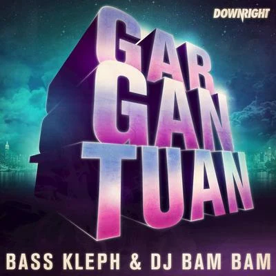 Gargantuan - Single 專輯 Bass Kleph/Dirty Ducks/J-Trick