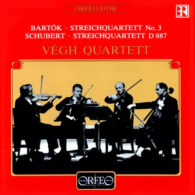 Végh QuartetArthur Honegger BARTÓK, B.: String Quartet No. 3SCHUBERT, F.: String Quartet No. 15, D. 887 (Végh Quartet)