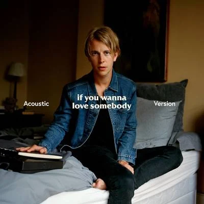 If You Wanna Love Somebody (Acoustic) 專輯 Tom Odell/Kat Krazy