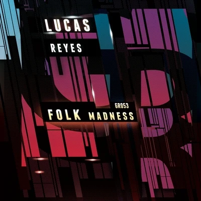 Folk Madness 专辑 Lucas Reyes