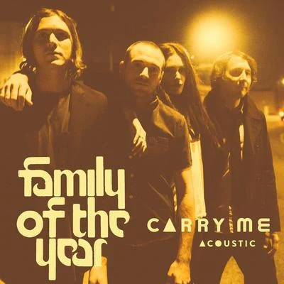 Carry Me (Acoustic) 專輯 Family of the Year