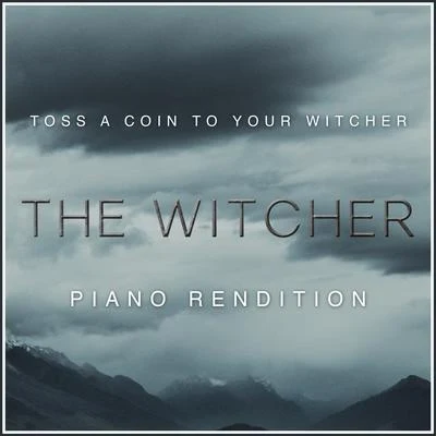 Toss a Coin to Your Witcher - From the Witcher 专辑 The Blue Notes/L'Orchestra Cinematique