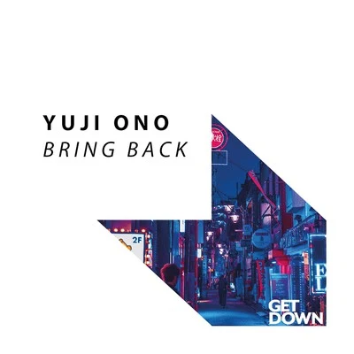 Bring Back 專輯 Yuji Ono/Quasi/Dimibo/Andrea Bertolini/max freegrant