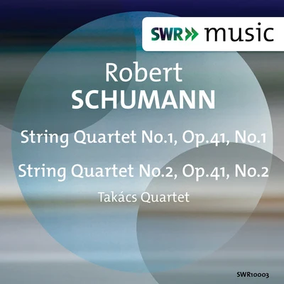 Schumann: String Quartets, Op. 41, Nos. 1 & 2 專輯 Takacs Quartet