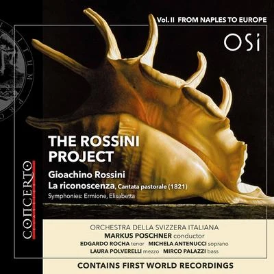 The Rossini Project, Vol. 2: From Naples to Europe 專輯 Orchestra della svizzera italiana/Uto Ughhi/Marc Andrae/Peter Iljitsch Tschaikowsky