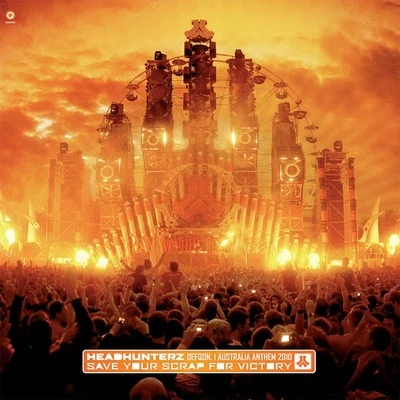 Save Your Scrap For Victory (Defqon.1 Australia Anthem 2010) 專輯 Headhunterz/Skytech