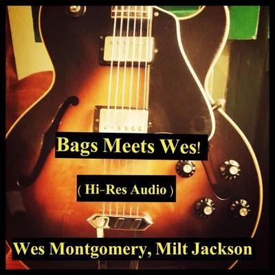 Wes Montgomery Bags Meets Wes! (Hi-Res Audio)