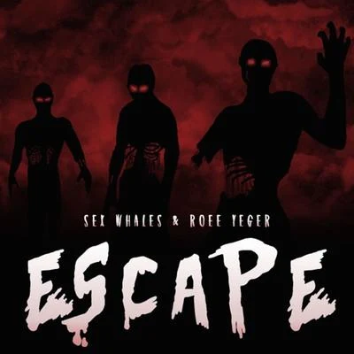 Escape 专辑 Roee Yeger/Whales/Drama B/Sex Whales