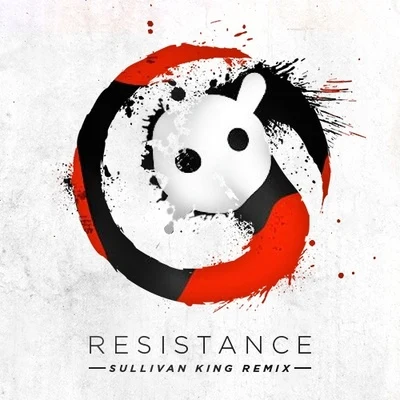 Resistance (Sullivan King Remix) 专辑 Sullivan King/Calcium