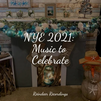 NYE 2021: Music to Celebrate 專輯 Dj Christmas/Christmas Party Dj/Classical Christmas Music