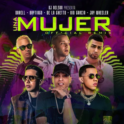 Una Mujer Remix (feat. Darell, Brytiago & De La Ghetto) 專輯 Nio Garcia/Natti Natasha/Brray