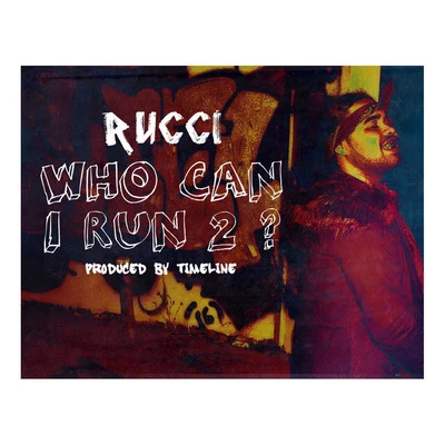 Who Can I Run 2 專輯 Rucci