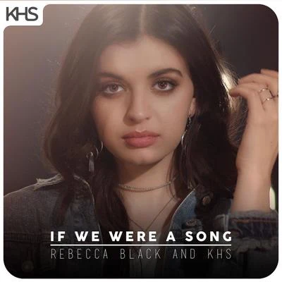 If We Were a Song 专辑 Rebecca Black