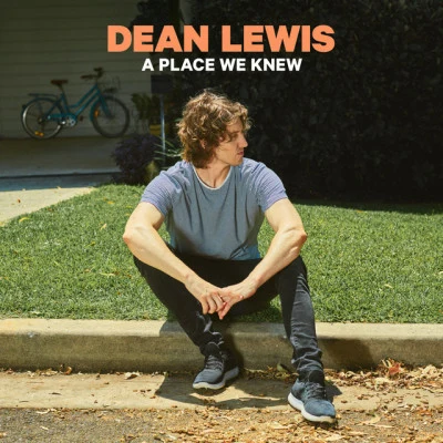 A Place We Knew 专辑 Dean Lewis