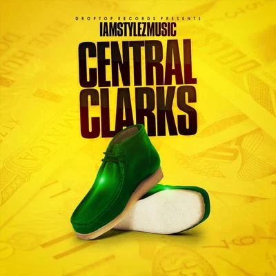 Central Clarks 專輯 IamStylezMusic