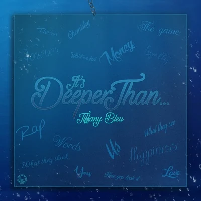 Its Deeper Than... 專輯 Tiffany Bleu