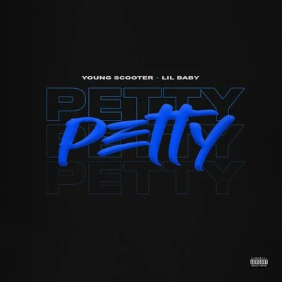 Petty (feat. Lil Baby) 專輯 Young Scooter