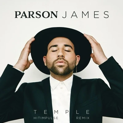 Temple (Hitimpulse Remix) 專輯 Parson James