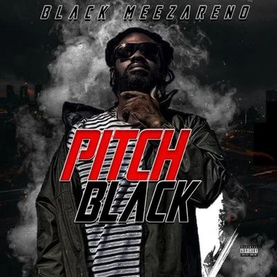 Pitch Black 專輯 Black Meezareno/Ice Burgandy/Hitman Beatz