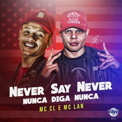 Never Say Never 專輯 Mr. Catra/MC CLSP