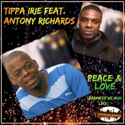 Peace & Love (Badness We Nuh Like) [feat. Antony Richards] 專輯 Tippa Irie/Hollie Cook/Sizzla/Beres Hammond/Beenie Man