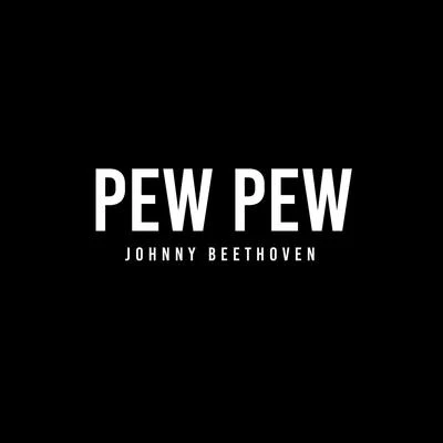 Pew Pew 專輯 Johnny Beethoven/Blxck Swag