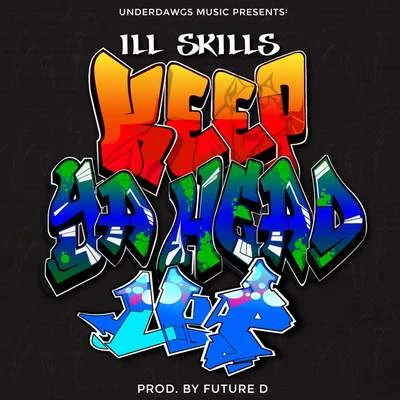 Keep Ya Head Up 专辑 Neno/Villan/Ill Skills