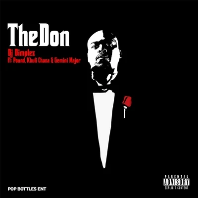 The Don (feat. Khuli Chana, Pound & Gemini Major) 專輯 Khuli Chana