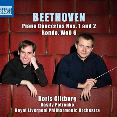 BEETHOVEN, L. van: Piano Concertos Nos. 1 and 2Rondo, WoO 6 (Giltburg, Royal Liverpool Philharmonic, V. Petrenko) 專輯 Robert Ames/Royal Liverpool Philharmonic Orchestra/Ólafur Arnalds