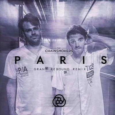 Paris (Grant Rebound Remix) 專輯 Grant Rebound/Matthew Gold